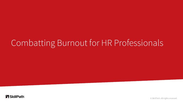Combatting Burnout for HR Professionals